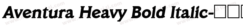 Aventura Heavy Bold Italic字体转换